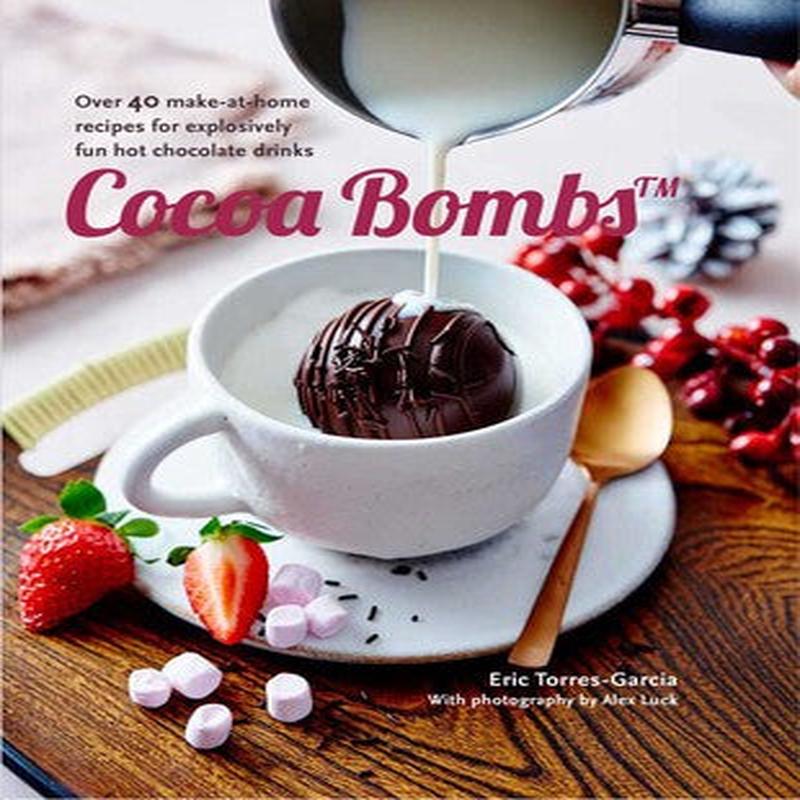 Cocoa Bombs Cookbook